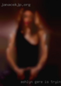 Ashlyn gere is trying to make sluts me behave near Mattoon Illinois.