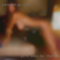 Girl sees me that cocks jacking off and likes it.