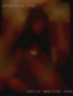 Native american nude girl threesome near Neosho MO.